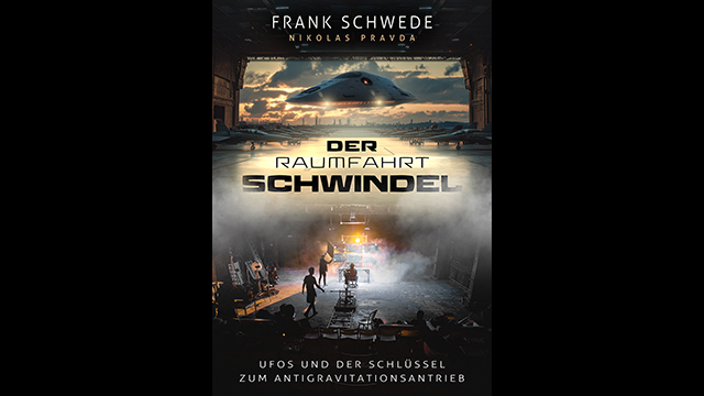 Neuerscheinung: Der Raumfahrt-Schwindel: UFOs und der Schlüssel zum Antigravitationsantrieb